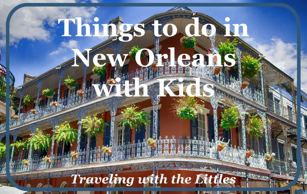 New Orleans With Kids